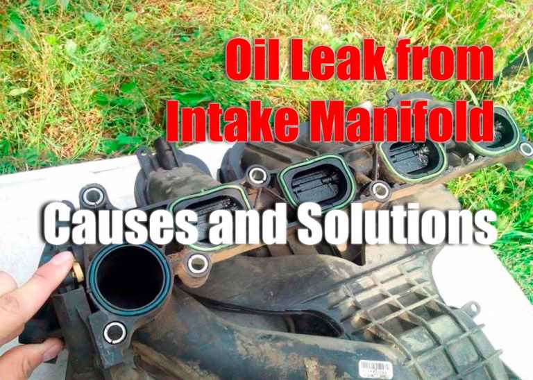 Oil Leak from Intake Manifold Causes and Solutions