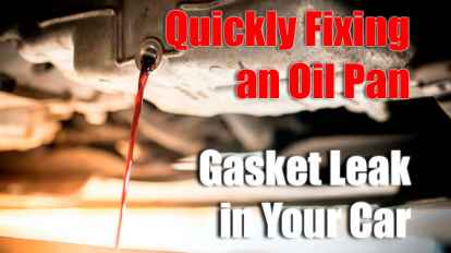 Quickly Fixing an Oil Pan Gasket Leak in Your Car