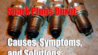 Spark Plugs Burnt: Causes, Symptoms, and Solutions