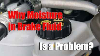 Why Moisture in Brake Fluid Is a Problem
