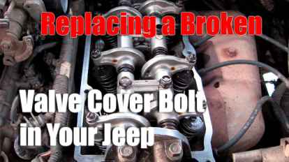 Replacing a Broken Valve Cover Bolt in Your Jeep