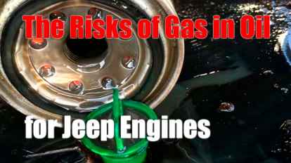 The Risks of Gas in Oil for Jeep Engines
