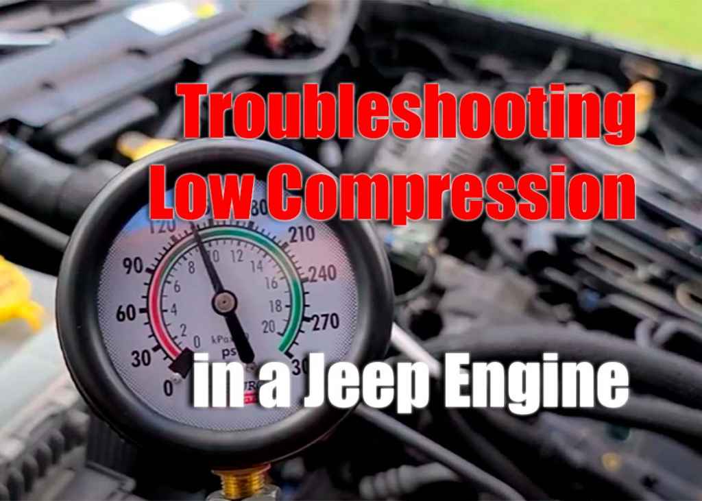 How to Diagnose Low Compression in a Jeep Wrangler Engine