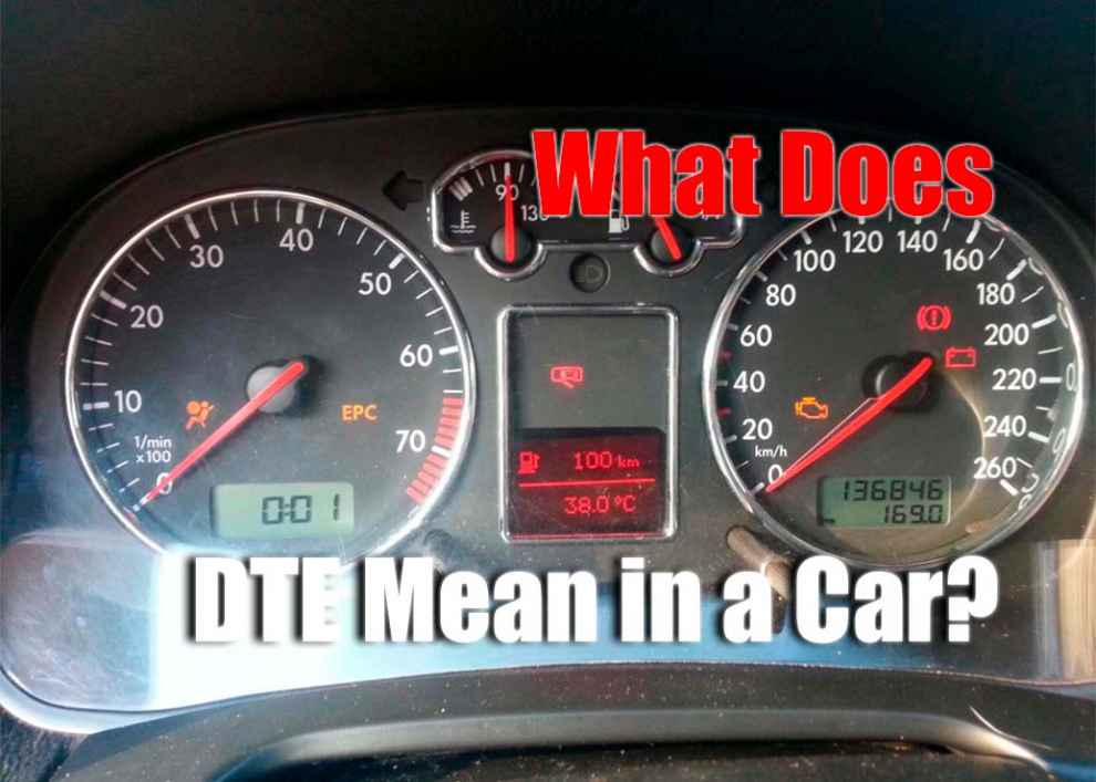 What Does DTE Mean in a Car?