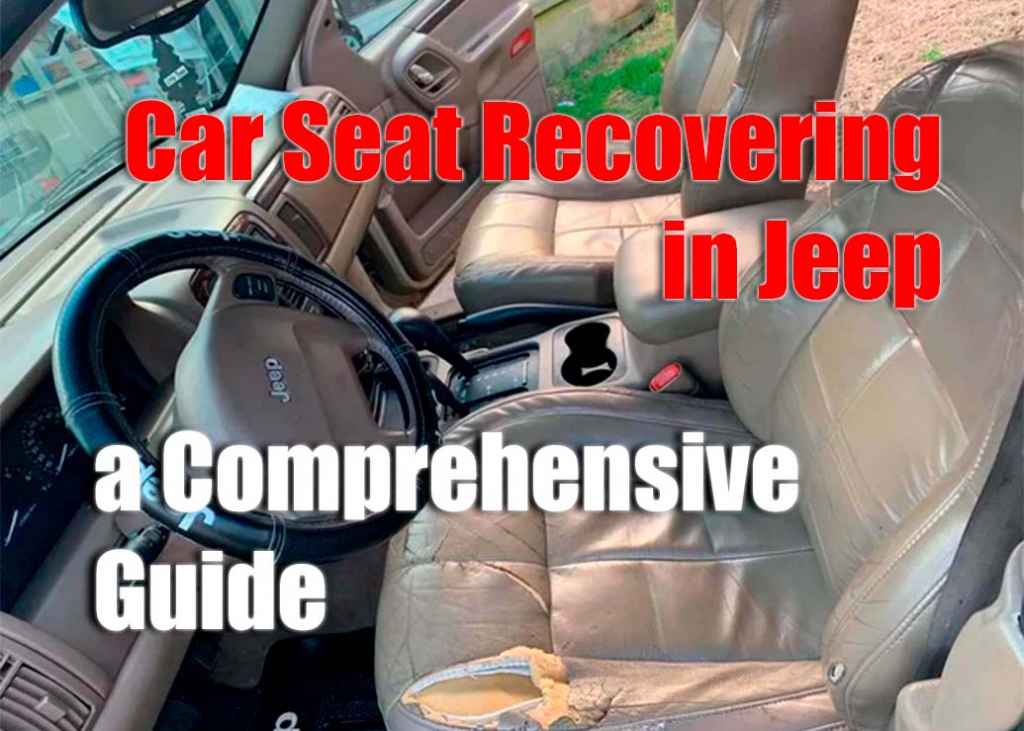Car Seat Recovering in Jeep
