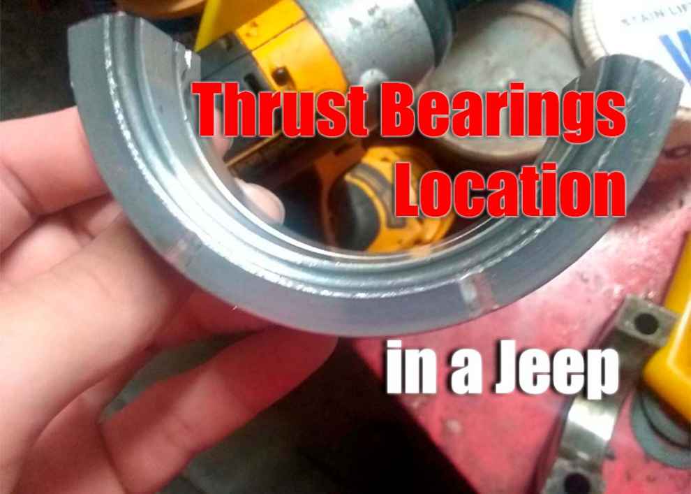 Thrust Bearings Location in a Jeep