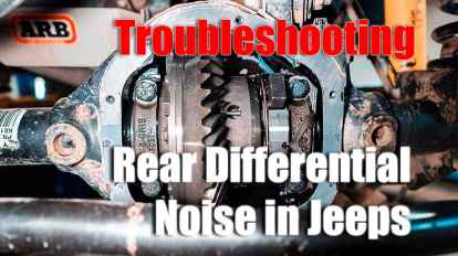 Troubleshooting Rear Differential Noise in Jeeps