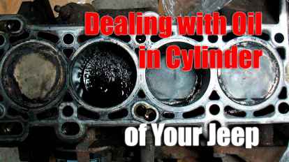Dealing with Oil in Cylinder of Your Jeep