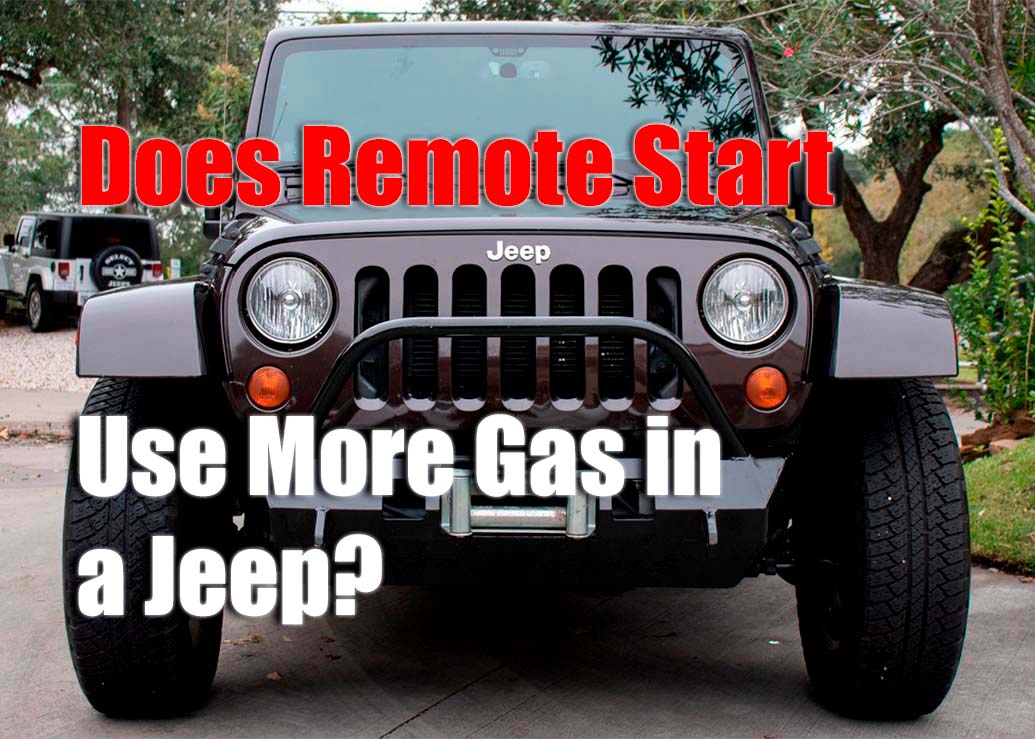 Does Remote Start Increase Gas Usage in Jeeps?