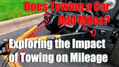 Does Towing a Car Add Miles? Exploring the Impact of Towing on Mileage