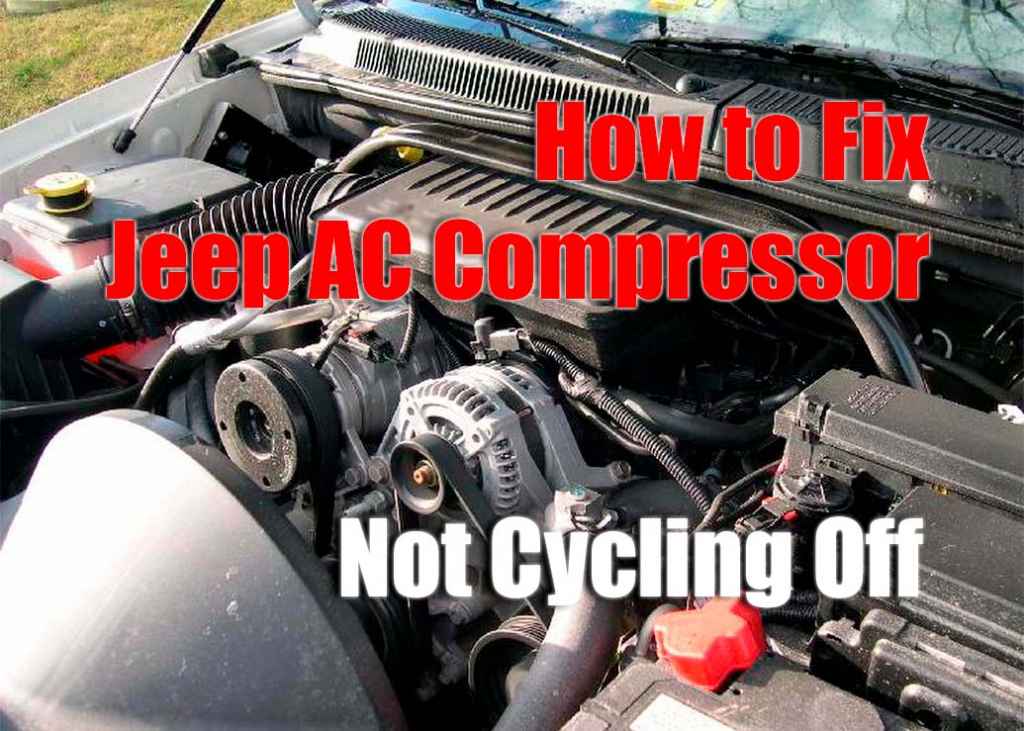 Troubleshooting a Jeep AC Compressor Not Cycling Off