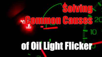 Solving Common Causes of Oil Light Flicker