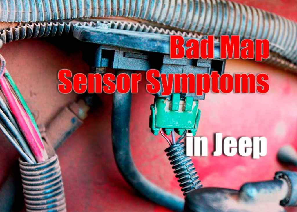 Diagnosing and Repairing Bad Map Sensor Symptoms in Jeeps