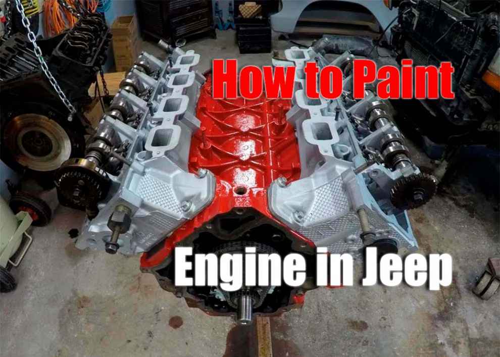 How to Paint Engine in Jeep