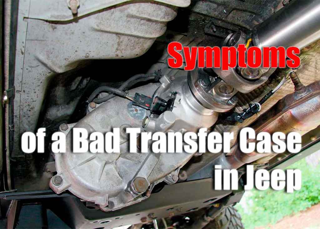 Symptoms Of A Bad Transfer Case Actuator