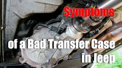 Symptoms of a Bad Transfer Case in Jeep