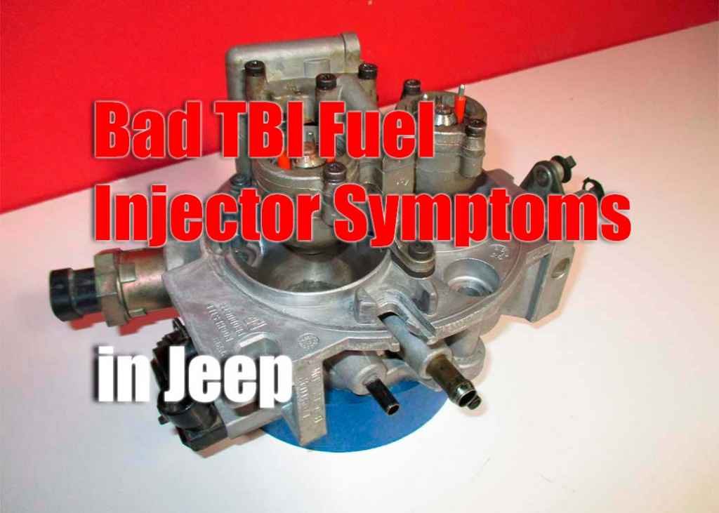 Diagnosing and Fixing Bad TBI Fuel Injector Symptoms