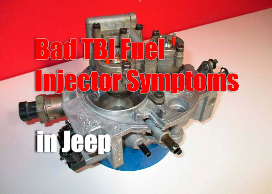 Diagnosing and Fixing Bad TBI Fuel Injector Symptoms