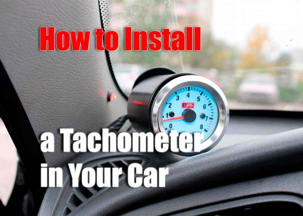 Installing a Tachometer in Your Vehicle A StepbyStep Guide
