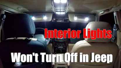 Interior Lights Won't Turn Off in Jeep