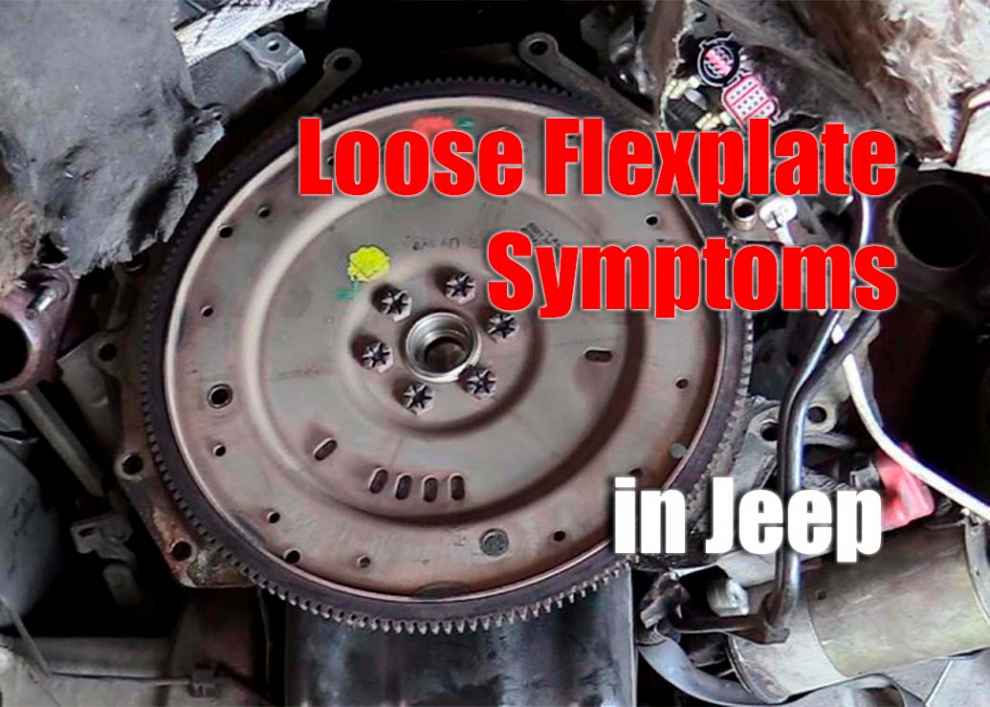 Loose Flexplate Symptoms in Jeep