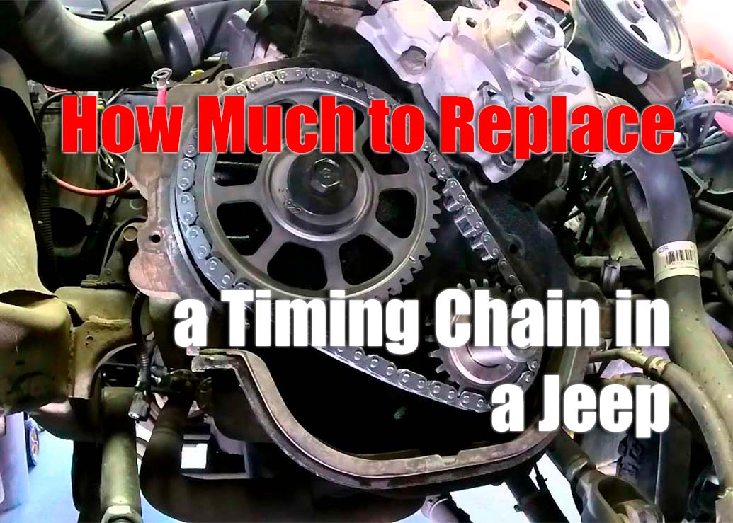 Replacing a Timing Chain in a Jeep a Comprehensive Guide