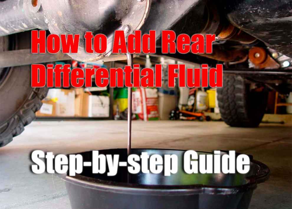 How to Add Rear Differential Fluid - Step-by-step Guide