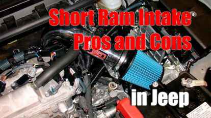 Short Ram Intake Pros and Cons in Jeep
