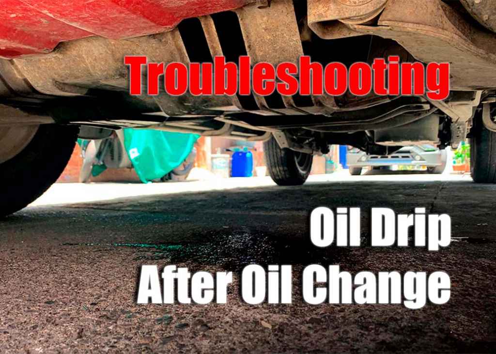 Understanding and Addressing Car Oil Drip After an Oil Change