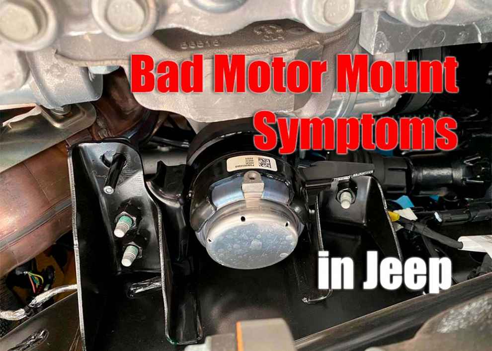 Bad Motor Mount Symptoms in Jeep