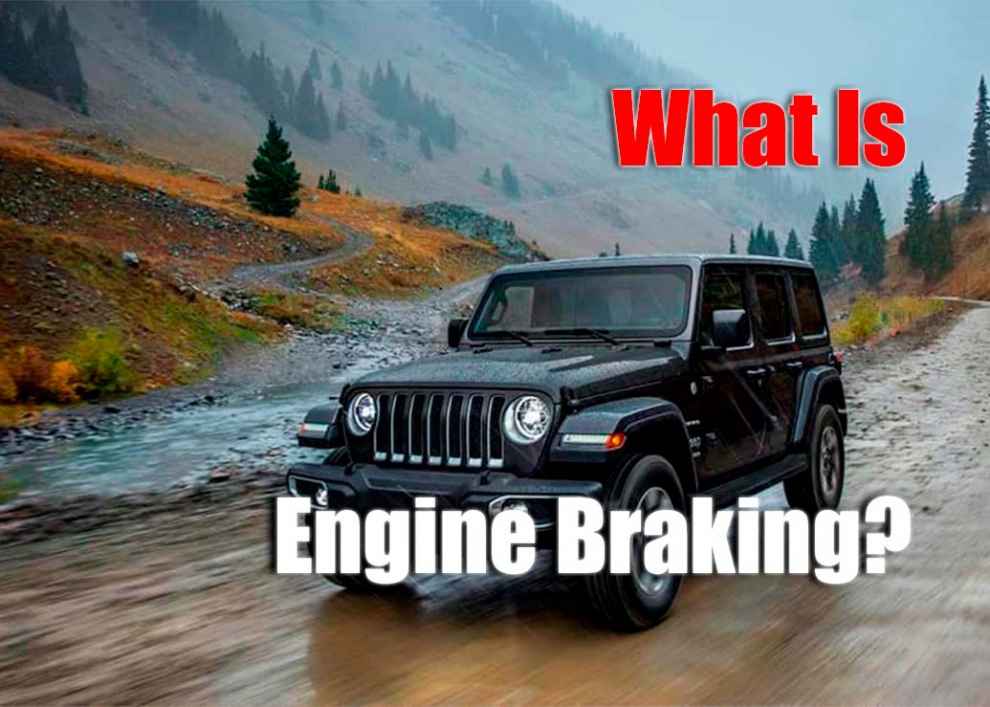 What Is Engine Braking?