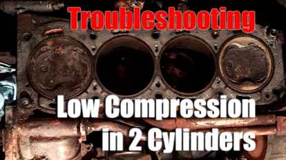 Troubleshooting Low Compression in 2 Cylinders