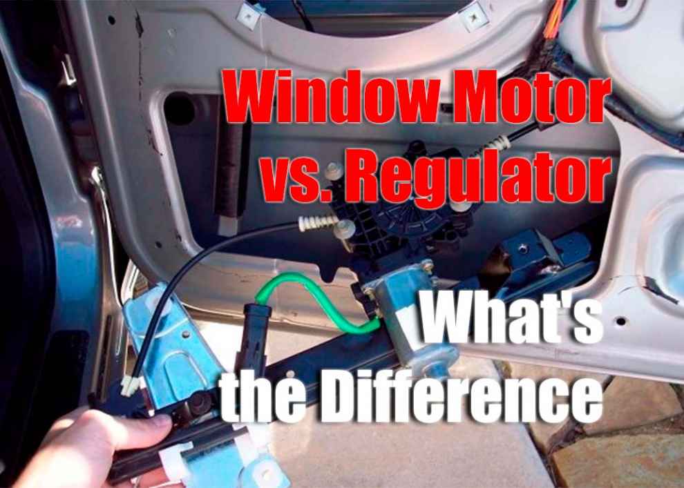 Window Motor vs. Regulator - What's the Difference