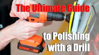 The Ultimate Guide to Polishing with a Drill