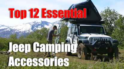 Top 12 Essential Jeep Camping Accessories